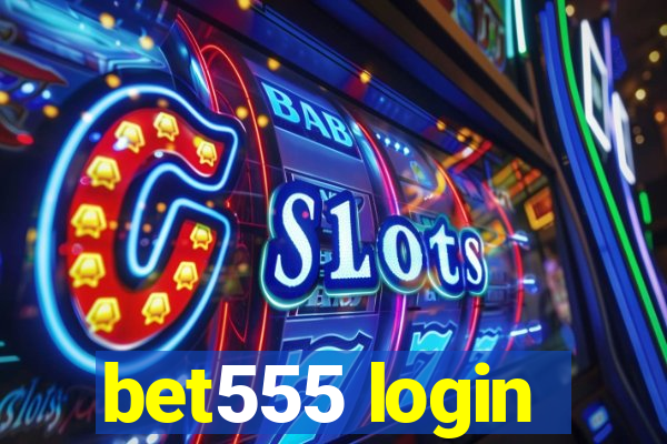 bet555 login